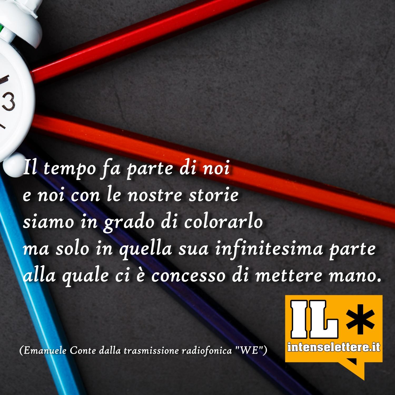 Il tempo fa parte di noi - We - Emanuele Conte