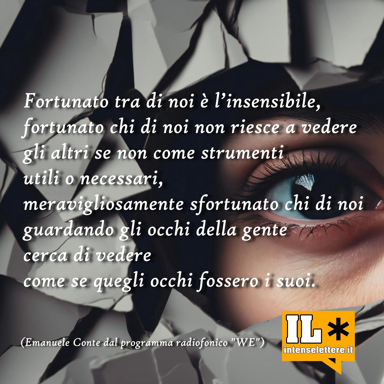 Fortunato tra di noi è l'insensibile - radioshow We - Emanuele Conte